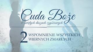 Dzień Zaduszny  pomagajmy duszom zmarłych dostać się do Nieba [upl. by Lanod178]