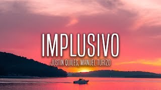 Justin Quiles  Implusivo Lyrics  Letra feat Manuel Turizo [upl. by Deedee]