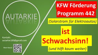 Schwachsinn Neues KFW Förderprogramm 442 Ich muss mal Dampf ablassen  Autarkie  Folge 276 [upl. by Eniron]