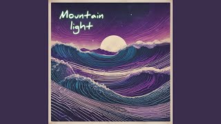 Mountain light [upl. by Letnahs751]