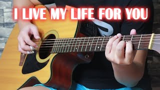 I Live My Life For You By FireHouse Fingerstyle Guitar Cover [upl. by Ssirk]