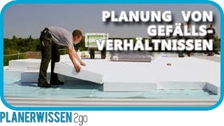 Planungshilfe ► GEFÄLLSVERHÄLTNISSE auf Dach oder Terrasse  PLANERWISSEN2go [upl. by Doi]