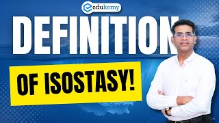 Definition Of Isostasy  UPSC Geography Optional  IAS Preparation  Edukemy [upl. by Ynnoj]