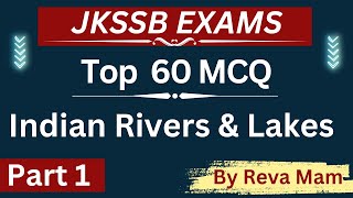 60 MCQ on Indian Rivers amp Lakes  By Reva Mam  JKSSB EXAMS  FAA VLW  JA [upl. by Rosenblatt]