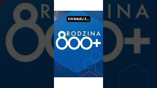 Co dalej z 800 plus news rodzina [upl. by Notrem]