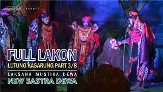 38 FULL LAKON NEW SASTRA DEWA LUTUNG KASARUNG [upl. by Folsom]