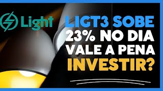 LIGT3 DISPARA 23 NO DIA  É a Hora de Investir [upl. by Nellie]