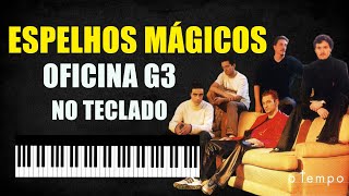 ESPELHOS MÁGICOS OFICINA G3 NO TECLADO  VIDEO AULA COMPLETA [upl. by Darill]