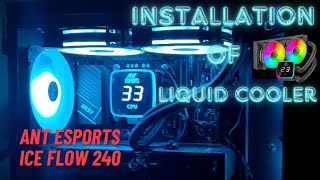 Installing Liquid Cooler Ant Esports ICE Flow 240 ARGB Liquid Cooler  Tell Me [upl. by Schell38]