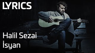 Halil Sezai  İsyan Lyrics  Şarkı Sözleri [upl. by Senaj]