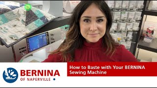 How to Baste Using Your BERNINA [upl. by Pegasus507]