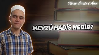 Mevzû Hadis Nedir [upl. by Strander]