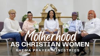 Navigating Motherhood as A Woman of God Presented by Rhema Prayer Ministries [upl. by Etteoj]