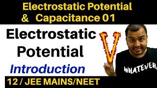 Class 12 Chapter 2 I Electrostatic Potential and Capacitance 01  Electric Potential Introduction [upl. by Irvine101]