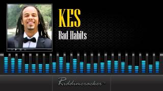 Kes  Bad Habits Soca 2014 [upl. by Cudlip]