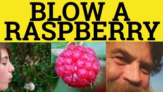 🔵 Blow a Raspberry  Blow a Raspberry Meaning  Vocabulary  Cockney Rhyming Slang  British English [upl. by Marius]