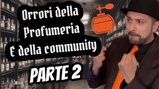 🫠Gli Orrori della Fragrance Community  Episodio 2🕸️ [upl. by Celinda]