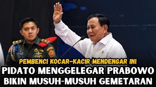 MENGGEEGAR PIDATO PRABOWO BIKIN MUSUH NEGARA GEMETAR [upl. by Steady]