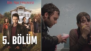 Bir Aşk Hikayesi 5 Bölüm [upl. by Euqirne]