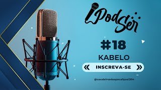 Luciano Kabelo  PodSer 18 [upl. by Lramaj893]