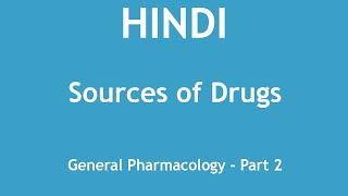 Sources of Drugs General Pharmacology  Part 2 HINDI  Dr Shikha Parmar [upl. by Nos]