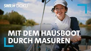 Mit dem Hausboot durch Masuren  SWR Doku [upl. by Nnaytsirk912]