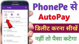 PhonePe Autopay Remove Kaise karen  How To Remove Autopay In PhonePe  PhonePe Update [upl. by Ydnamron]