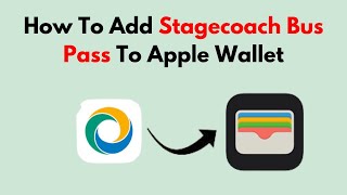 How To Add Stagecoach Bus Pass To Apple Wallet [upl. by Inod]