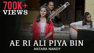 Ae Ri Ali Piya Bin  Raag Yaman  Antara Nandy ft Arjit Agarwal [upl. by Leirud]