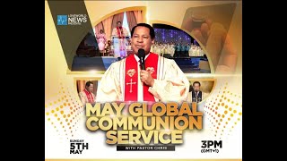 Global Communion Service with Pastor Chris  May 2024 Edition [upl. by Naivaf]