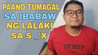 PAANO TUMAGAL SA IBABAW NG LALAKI PAG NAG TA T LIK [upl. by Mathian]