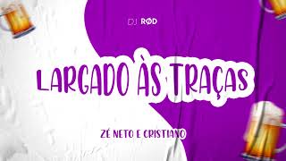 LARGADO ÀS TRAÇAS REMIX zncoficial DJ RØD [upl. by Peednama578]