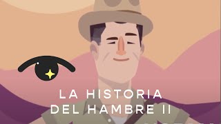 La Historia del Hambre 22 [upl. by Anaib]