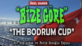 The Bodrum Cup BİZE GÖRE Özel Programı [upl. by Gottlieb]