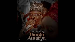 Umar m shareef Dangin Amarya Official Audio [upl. by Ahsropal]