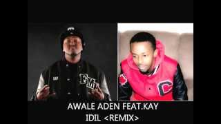 Idil  Awale Aden Feat key Remix [upl. by Courtund]