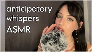 ASMR Anticipatory Whispers  up close ear to ear [upl. by Dyl]