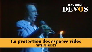 Raymond Devos – La protection des espaces vides Live officiel au théâtre Antoine 1978 [upl. by Iclehc]