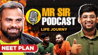 MR SIR  EXCLUSIVE PODCAST  Personal Life  NTA  NEET 2025  Must Watch [upl. by Xavler602]