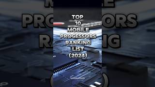 Top 10 Mobile Processors Ranking List 2024 shorts shortsfeed processor Ahmedkhan92 [upl. by Muldon740]