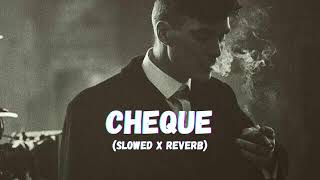 Cheques   Slowed  Reverb   Shubh [upl. by Oilalue]