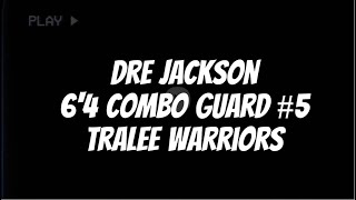 Dre Jackson Tralee Warriors quot2223quot Highlight Tape 5 [upl. by Irok]