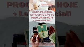 DUAS PESSOAS ESPECIAIS VÃO TE PROCURAR HOJE  LETRA INICIAL 🌟 TAROT DE HOJE Tarôs [upl. by Ahtamat391]