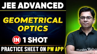 GEOMETRICAL OPTICS in One Shot  JEE ADVANCED 💪  Basics to PYQs 🔥 [upl. by Rogergcam449]