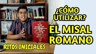 ¿Cómo utilizar el Misal Romano  RITOS INICIALES DEL MISAL [upl. by Eiramoj]