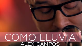 Alex Campos  Como lluvia  Derroche de amor HD [upl. by Carce]