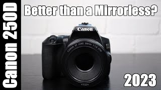 My 3 Year Review of the Canon 250D  Is it Better than a Mirrorless Camera [upl. by Sidnak]