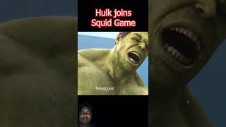 hulk joins squid Game [upl. by Molohs555]