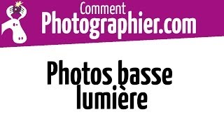 Comment Photographier  4 solutions pour faire des photos en basse lumière  cours photo gratuit [upl. by Huberto]