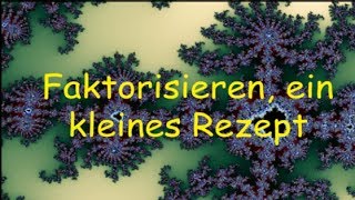 Faktorisieren ein kleines Rezept V2 [upl. by Genesa]